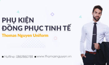 May phụ kiện đồng phục Thomas Nguyen Uniform