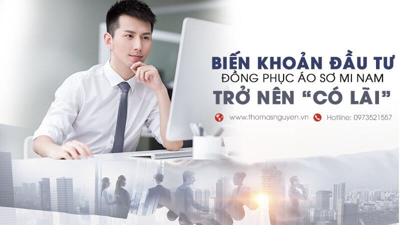 6 cách biến khoản đầu tư cho đồng phục áo sơ mi nam trở nên “có lãi”