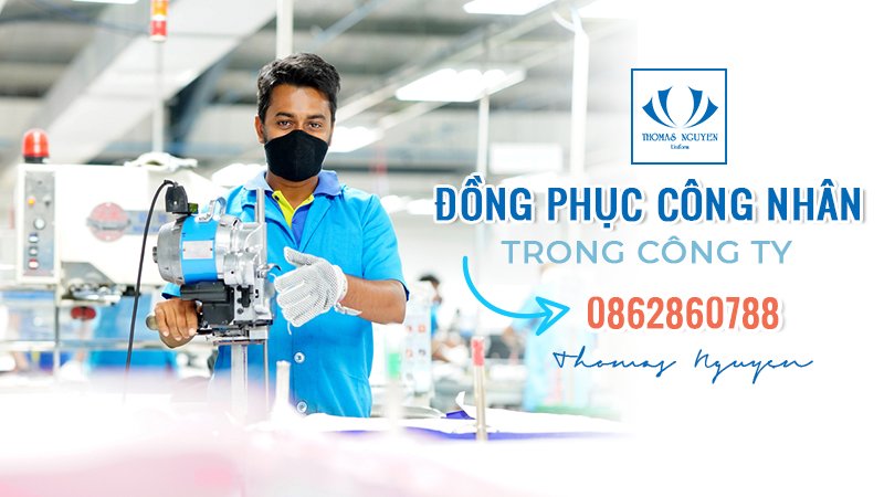 Đồng phục công nhân cho nhiều vị trí khác nhau trong công ty