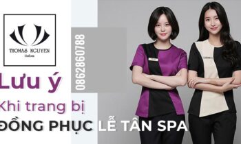 Trang bị đồng phục lễ tân spa cần lưu ý điều gì?
