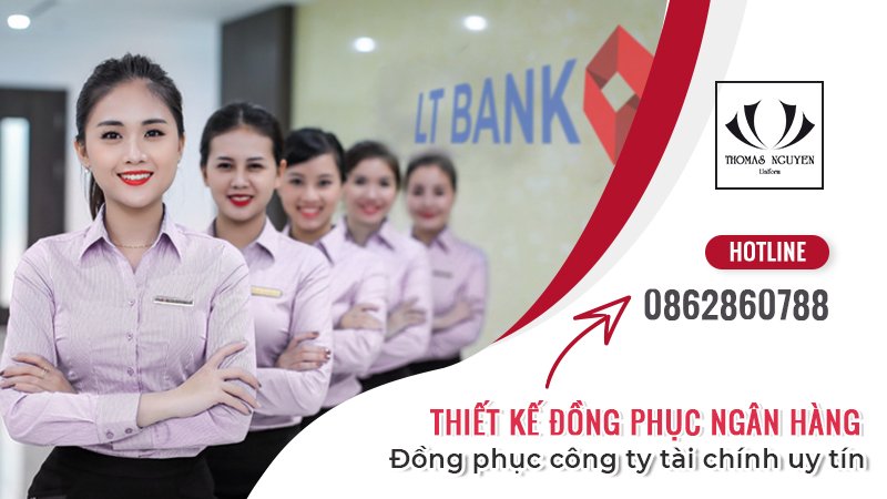 Thiết kế đồng phục ngân hàng, đồng phục ngành tài chính uy tín